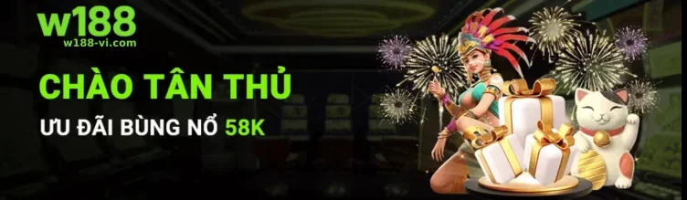 Khuyến mãi W188 – Ưu đãi hấp dẫn cho thành viên mới